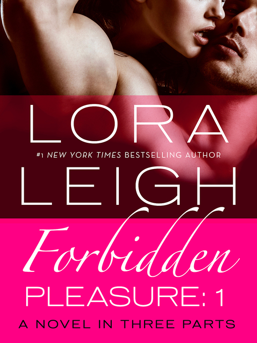 Title details for Forbidden Pleasure, Part 1 by Lora Leigh - Wait list